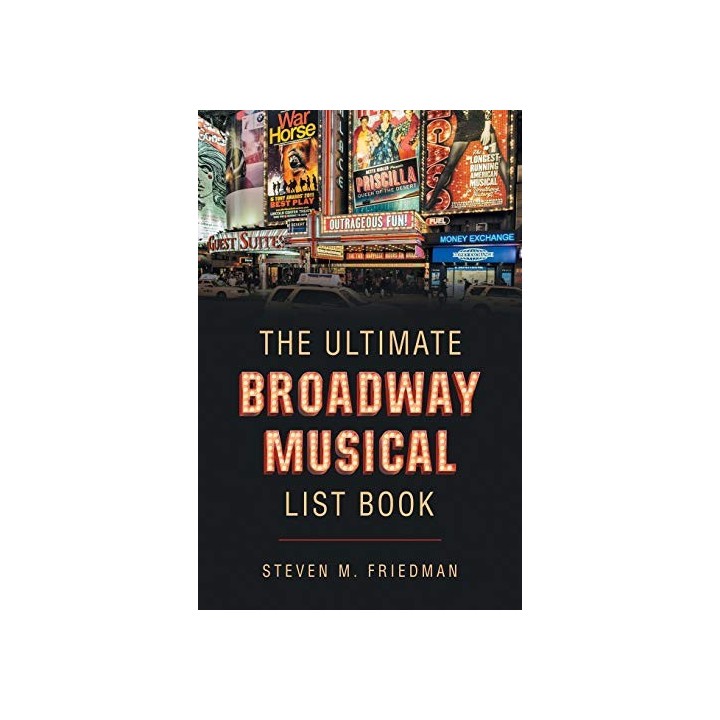 The Ultimate Broadway Musical List Book